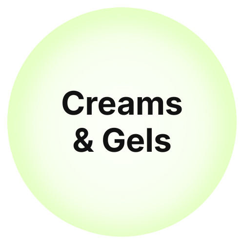 Creams & Gels